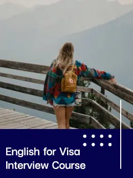 ENGLISH FOR VISA INTERVIEW 