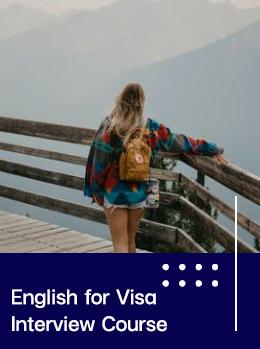 ENGLISH FOR VISA INTERVIEW 